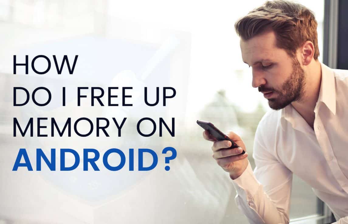 Free Up Memory On Android